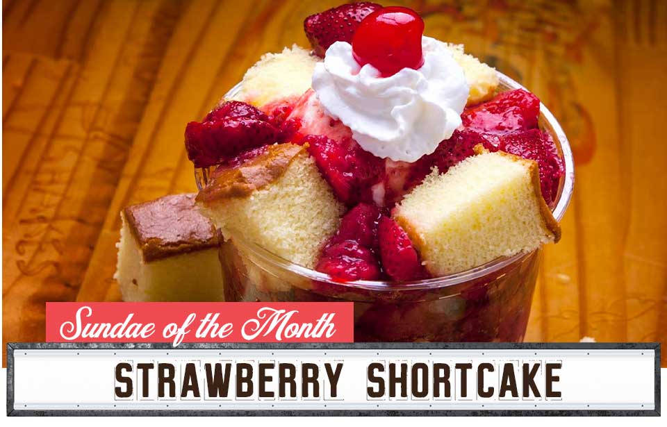 Sundae of the Month - Strawberry Shortcake