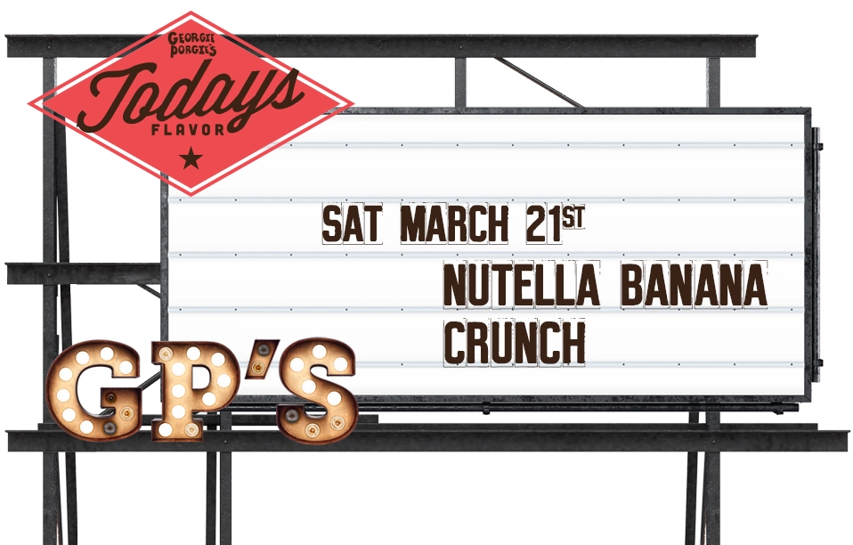 Flavor of the Day - Nutella Banana Crunch Flavor of the Day - Nutella Banana Crunch