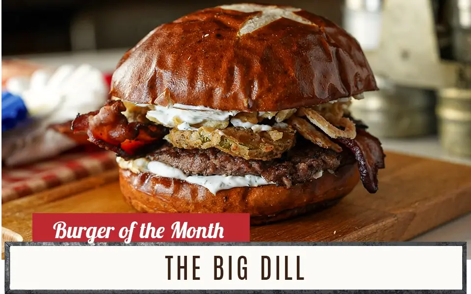 Burger of the Month - The Big Dill