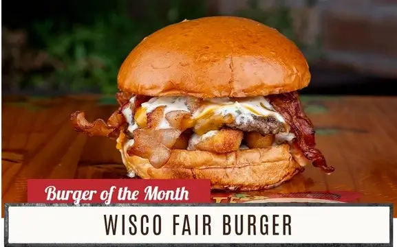 Burger of the Month - Wisco Fair Burger